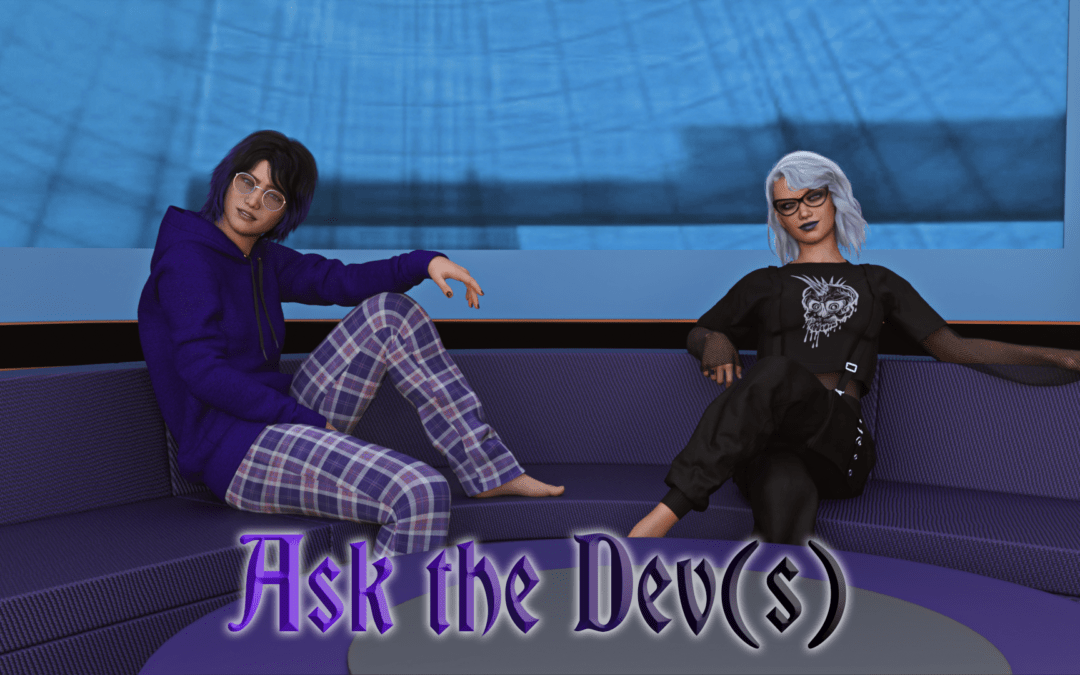Ask the Dev(s)!