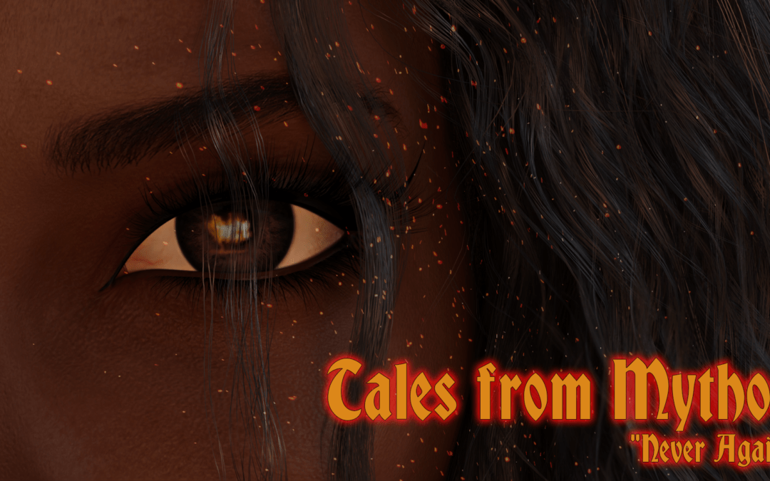 Tales from Mythos: “Never Again”